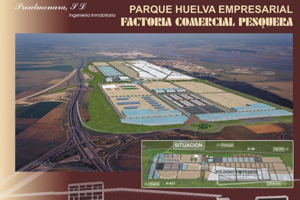 PARQUE HUELVA EMPRESARIAL FACTORIA COMERCIAL PESQUERA -SAN JUAN DEL PUERTO- HUELVA